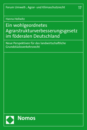 Hollwitz | Ein wohlgeordnetes Agrarstrukturverbesserungsgesetz im föderalen Deutschland | E-Book | sack.de