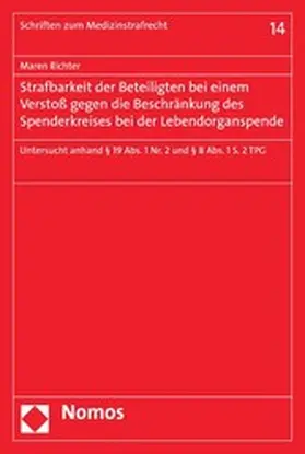 Richter |  Strafbarkeit der Beteiligten bei einem Verstoß gegen die Beschränkung des Spenderkreises bei der Lebendorganspende | eBook | Sack Fachmedien