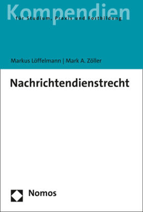 Löffelmann / Zöller |  Nachrichtendienstrecht | eBook | Sack Fachmedien