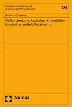 Schwarzer |  Die Durchsetzung kapitalmarktrechtlicher Vorschriften mittels Privatrechts | eBook | Sack Fachmedien