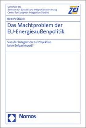 Stüwe |  Das Machtproblem der EU-Energieaußenpolitik | eBook | Sack Fachmedien