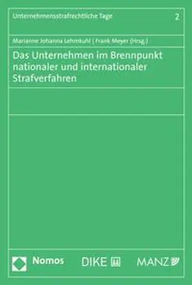 Lehmkuhl / Meyer | Das Unternehmen im Brennpunkt nationaler und internationaler Strafverfahren | E-Book | sack.de