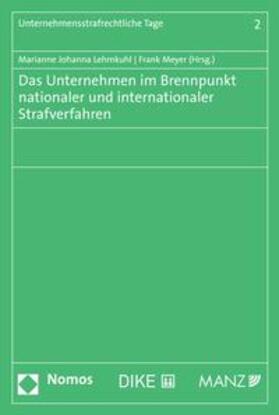 Lehmkuhl / Meyer | Das Unternehmen im Brennpunkt nationaler und internationaler Strafverfahren | E-Book | sack.de