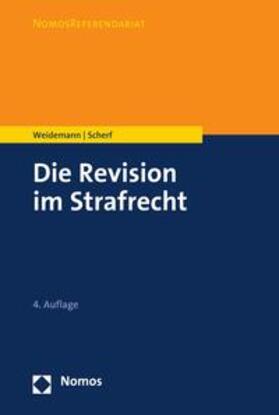 Weidemann / Scherf | Die Revision im Strafrecht | E-Book | sack.de