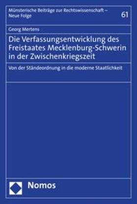 Mertens |  Die Verfassungsentwicklung des Freistaates Mecklenburg-Schwerin in der Zwischenkriegszeit | eBook | Sack Fachmedien