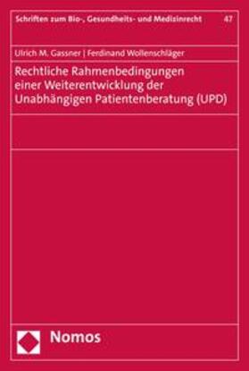 Gassner / Wollenschläger | Rechtliche Rahmenbedingungen einer Weiterentwicklung der Unabhängigen Patientenberatung (UPD) | E-Book | sack.de