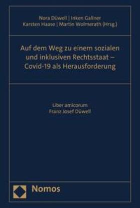 Düwell / Gallner / Haase | Auf dem Weg zu einem sozialen und inklusiven Rechtsstaat – Covid-19 als Herausforderung | E-Book | sack.de