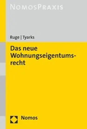 Ruge / Tyarks | Das neue Wohnungseigentumsrecht | E-Book | www.sack.de