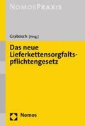 Grabosch |  Das neue Lieferkettensorgfaltspflichtengesetz | eBook | Sack Fachmedien