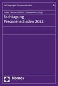 Huber / Kornes / Mathis |  Fachtagung Personenschaden 2022 | eBook | Sack Fachmedien