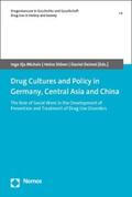 Michels / Stöver / Deimel |  Drug Cultures and Policy in Germany, Central Asia and China | eBook | Sack Fachmedien