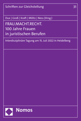 Dux / Groß / Kraft | FRAU.MACHT.RECHT. 100 Jahre Frauen in juristischen Berufen | E-Book | sack.de