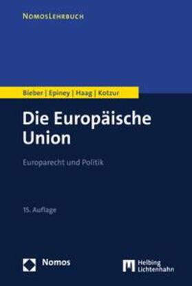 Bieber / Epiney / Haag | Die Europäische Union | E-Book | sack.de