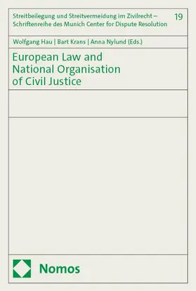 Hau / Krans / Nylund |  European Law and National Organisation of Civil Justice | eBook | Sack Fachmedien