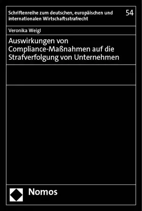 Weigl |  Auswirkungen von Compliance-Maßnahmen auf die Strafverfolgung von Unternehmen | eBook | Sack Fachmedien