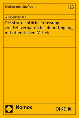 Solavagione |  Die strafrechtliche Erfassung von Fehlverhalten bei dem Umgang mit öffentlichen Mitteln | eBook | Sack Fachmedien