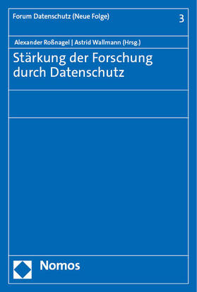 Roßnagel / Wallmann | Stärkung der Forschung durch Datenschutz | E-Book | sack.de