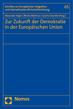 Heger / Malkmus / Gourdet |  Zur Zukunft der Demokratie in der Europäischen Union | eBook | Sack Fachmedien
