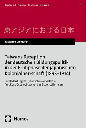 Uji-Hofer |  Taiwans Rezeption der deutschen Bildungspolitik in der Frühphase der japanischen Kolonialherrschaft (1895-1914) | eBook | Sack Fachmedien