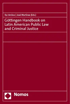 Ambos / Martínez |  Göttingen Handbook on Latin American Public Law and Criminal Justice | eBook | Sack Fachmedien