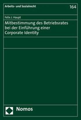 Haupt | Mitbestimmung des Betriebsrates bei der Einführung einer Corporate Identity | E-Book | sack.de