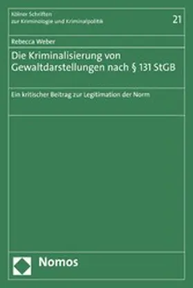 Weber |  Die Kriminalisierung von Gewaltdarstellungen nach § 131 StGB | eBook | Sack Fachmedien