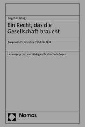 Kühling / Bodendieck-Engels | Ein Recht, das die Gesellschaft braucht | E-Book | sack.de