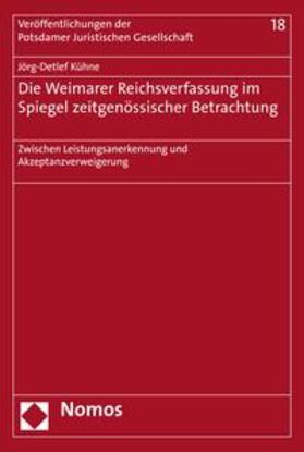 Kühne |  Die Weimarer Reichsverfassung im Spiegel zeitgenössischer Betrachtung | eBook | Sack Fachmedien