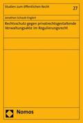Schaub-Englert |  Rechtsschutz gegen privatrechtsgestaltende Verwaltungsakte im Regulierungsrecht | eBook | Sack Fachmedien