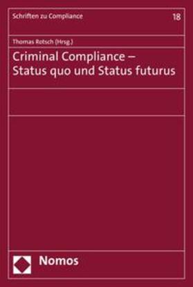 Rotsch | Criminal Compliance - Status quo und Status futurus | E-Book | sack.de