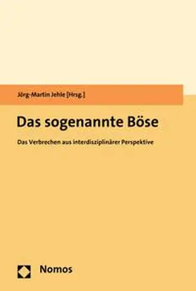 Jehle |  Das sogenannte Böse | eBook | Sack Fachmedien