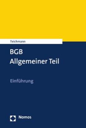 Teichmann |  BGB Allgemeiner Teil | eBook | Sack Fachmedien