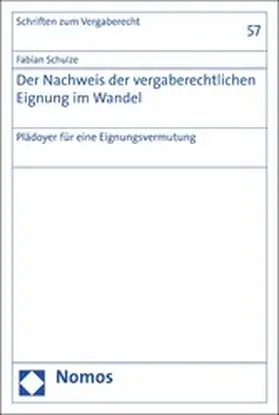 Schulze |  Der Nachweis der vergaberechtlichen Eignung im Wandel | eBook | Sack Fachmedien