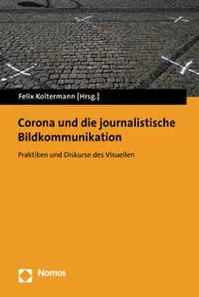Koltermann |  Corona und die journalistische Bildkommunikation | eBook | Sack Fachmedien