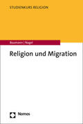Baumann / Nagel |  Religion und Migration | eBook | Sack Fachmedien