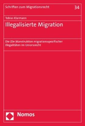 Klarmann | Illegalisierte Migration | E-Book | sack.de