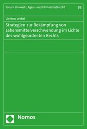 Wirbel | Strategien zur Bekämpfung von Lebensmittelverschwendung im Lichte des wohlgeordneten Rechts | E-Book | sack.de