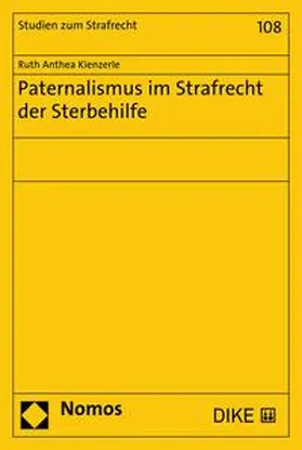 Kienzerle | Paternalismus im Strafrecht der Sterbehilfe | E-Book | sack.de