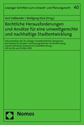 Faßbender / Köck | Rechtliche Herausforderungen und Ansätze für eine umweltgerechte und nachhaltige Stadtentwicklung | E-Book | sack.de