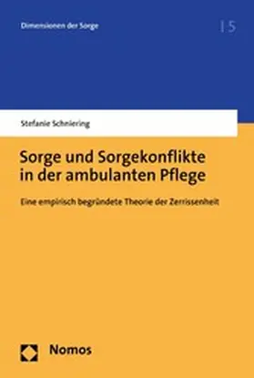 Schniering |  Sorge und Sorgekonflikte in der ambulanten Pflege | eBook | Sack Fachmedien