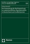 Ostendorff |  Die Entwicklung der Rechtsprechung zur patentrechtlichen Äquivalenzlehre in Deutschland und Großbritannien | eBook | Sack Fachmedien