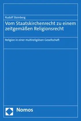 Steinberg |  Vom Staatskirchenrecht zu einem zeitgemäßen Religionsrecht | eBook | Sack Fachmedien