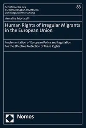 Morticelli |  Human Rights of Irregular Migrants in the European Union | eBook | Sack Fachmedien