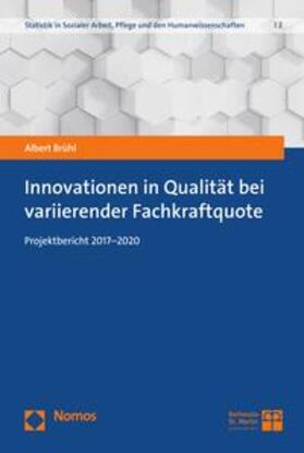 Brühl | Innovationen in Qualität bei variierender Fachkraftquote | E-Book | sack.de