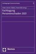 Huber / Kornes / Mathis |  Fachtagung Personenschaden 2021 | eBook | Sack Fachmedien