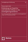 Huber |  Einbindung von Expertise und externem Wissen in das Gesetzgebungsverfahren | eBook | Sack Fachmedien