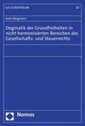 Bergmann |  Dogmatik der Grundfreiheiten in nicht harmonisierten Bereichen des Gesellschafts- und Steuerrechts | eBook | Sack Fachmedien