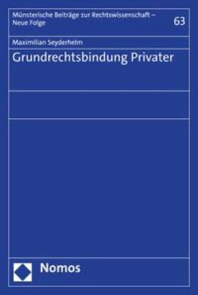 Seyderhelm |  Grundrechtsbindung Privater | eBook | Sack Fachmedien