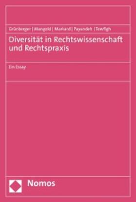 Grünberger / Mangold / Markard |  Diversität in Rechtswissenschaft und Rechtspraxis | eBook | Sack Fachmedien