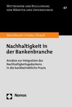 Waschbusch / Kiszka / Strauß | Nachhaltigkeit in der Bankenbranche | E-Book | sack.de